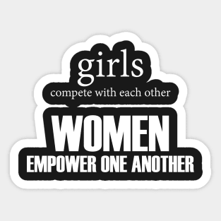 Women Empower One Another Sticker